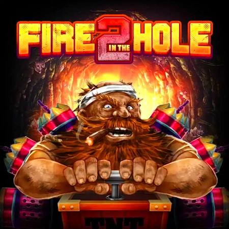 Fire in the Hole 2